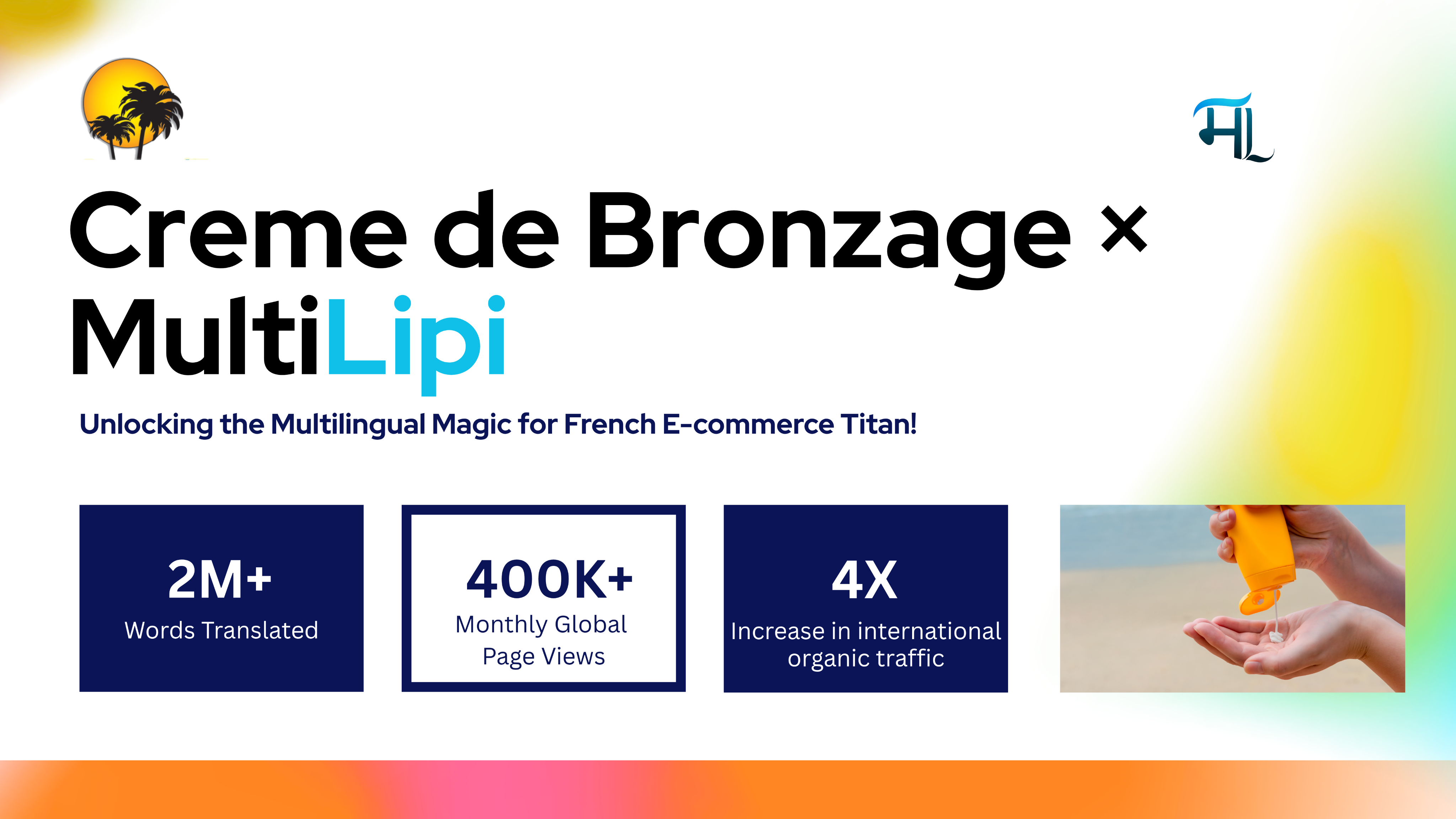 دراسة حالة Crème de Bronzage x MultiLipi